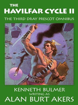 cover image of The Havilfar Cycle II [The Saga of Dray Prescot omnibus #3]
